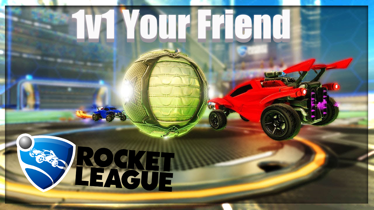 How to 1v1 Your Friend in Rocket League: A Step-by-Step Guide