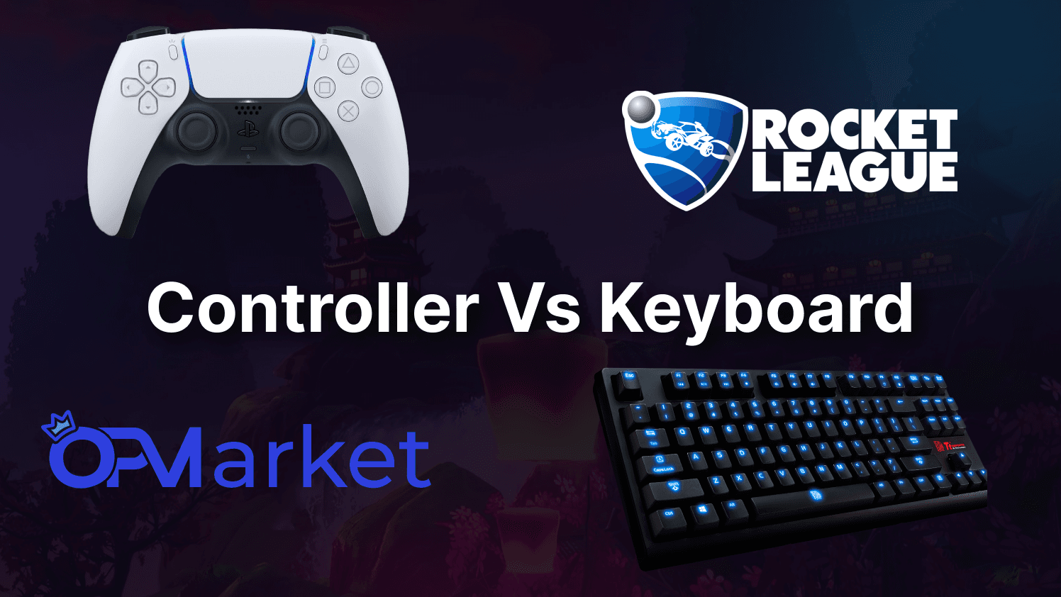 Should You Play With Controller Or Keyboard In Rocket League? | OP.Market