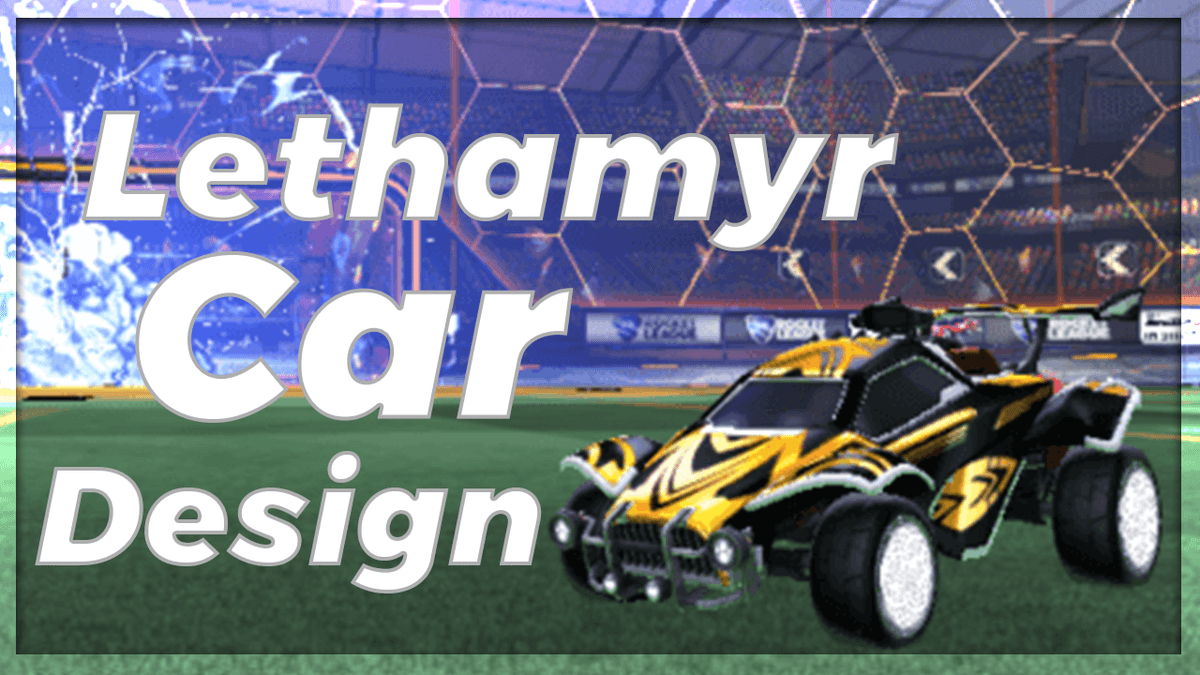How to Make the Lethamyr Car Design in Rocket League | OP.Market